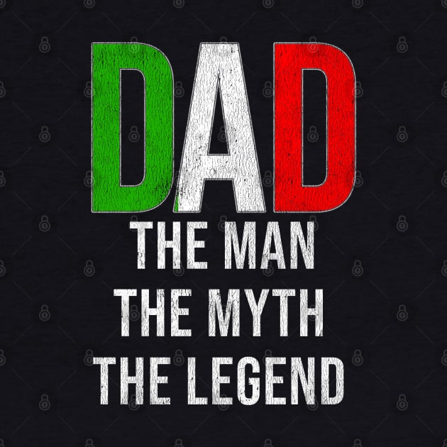 Italian Dad The Man The Myth The Legend - Gift for Italian Dad With Roots From Italian by Country Flags